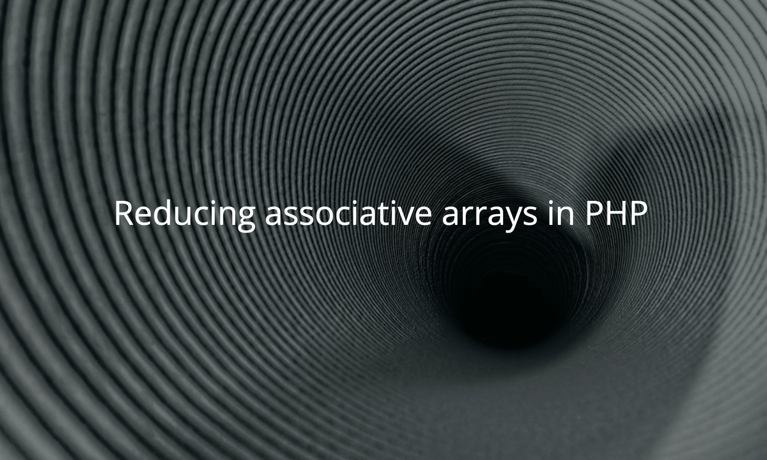 Reducing Associative Arrays In PHP Eric Mann s Blog